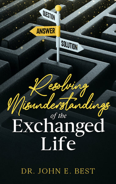 Resolving Misunderstandings of the Exchanged Life