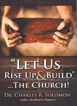 Let Us Rise Up & Build … The Church