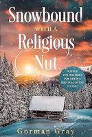 Snowbound with a Religious Nut