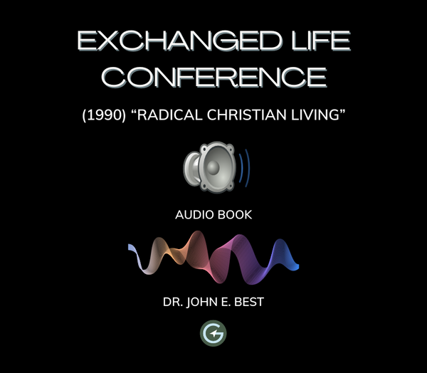 Exchanged Life Conference (1990) Audio Download