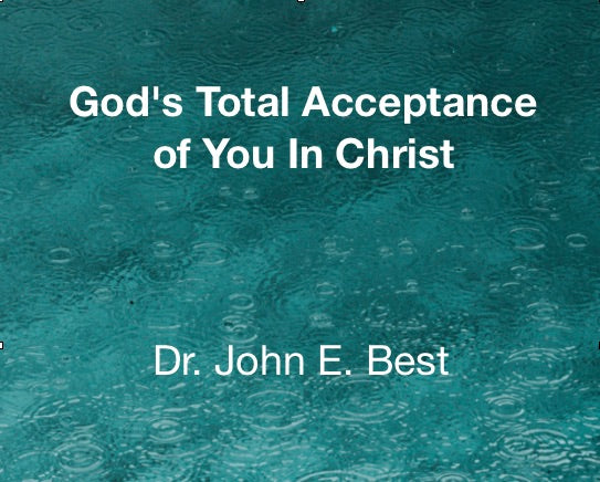 God's Total Acceptance of You In Christ (parts 1,2) Audio Download