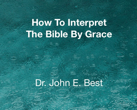 How To Interpret the Bible by Grace - Audio Download