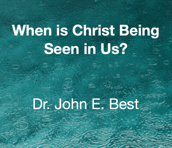 When is Christ Being Seen in Us? - Video Download