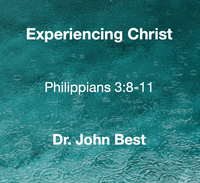 Experiencing Christ ( Philippians 3:8-11) - Audio Download