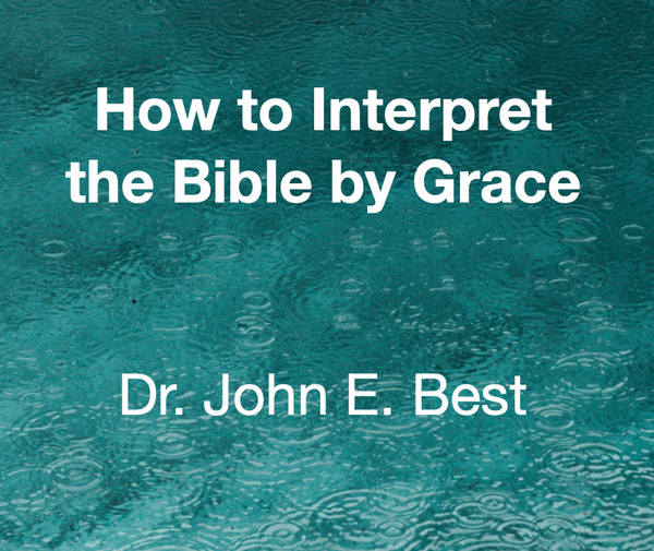 How to Interpret the Bible by Grace - Video Download