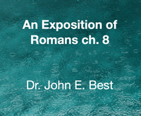 An Exposition of Romans 8