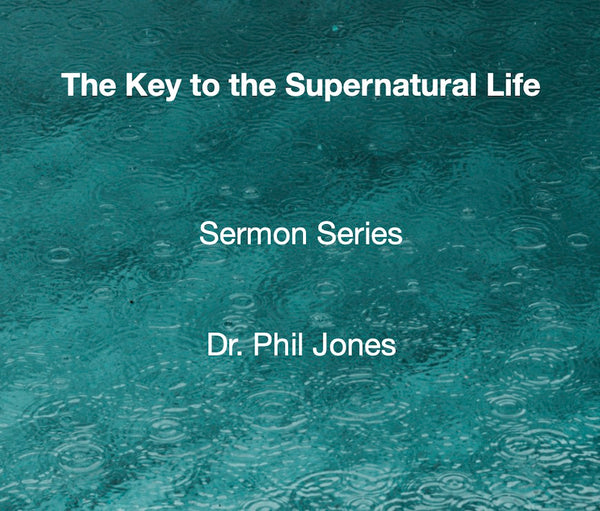 The Key to the Supernatural Life